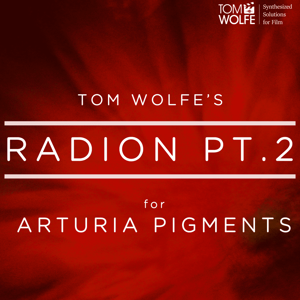 Tom Wolfe Releases Radion Pt. 2 SoundSet for Pigments 2