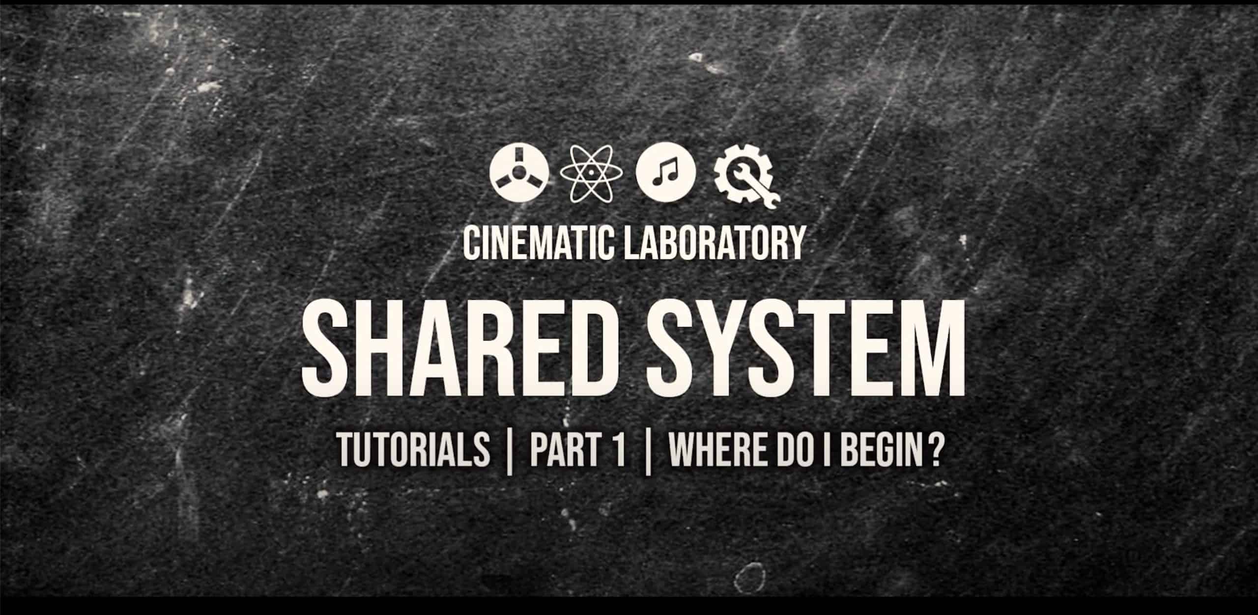 Shared System Tutorials Part 1 Where Do I Begin scaled