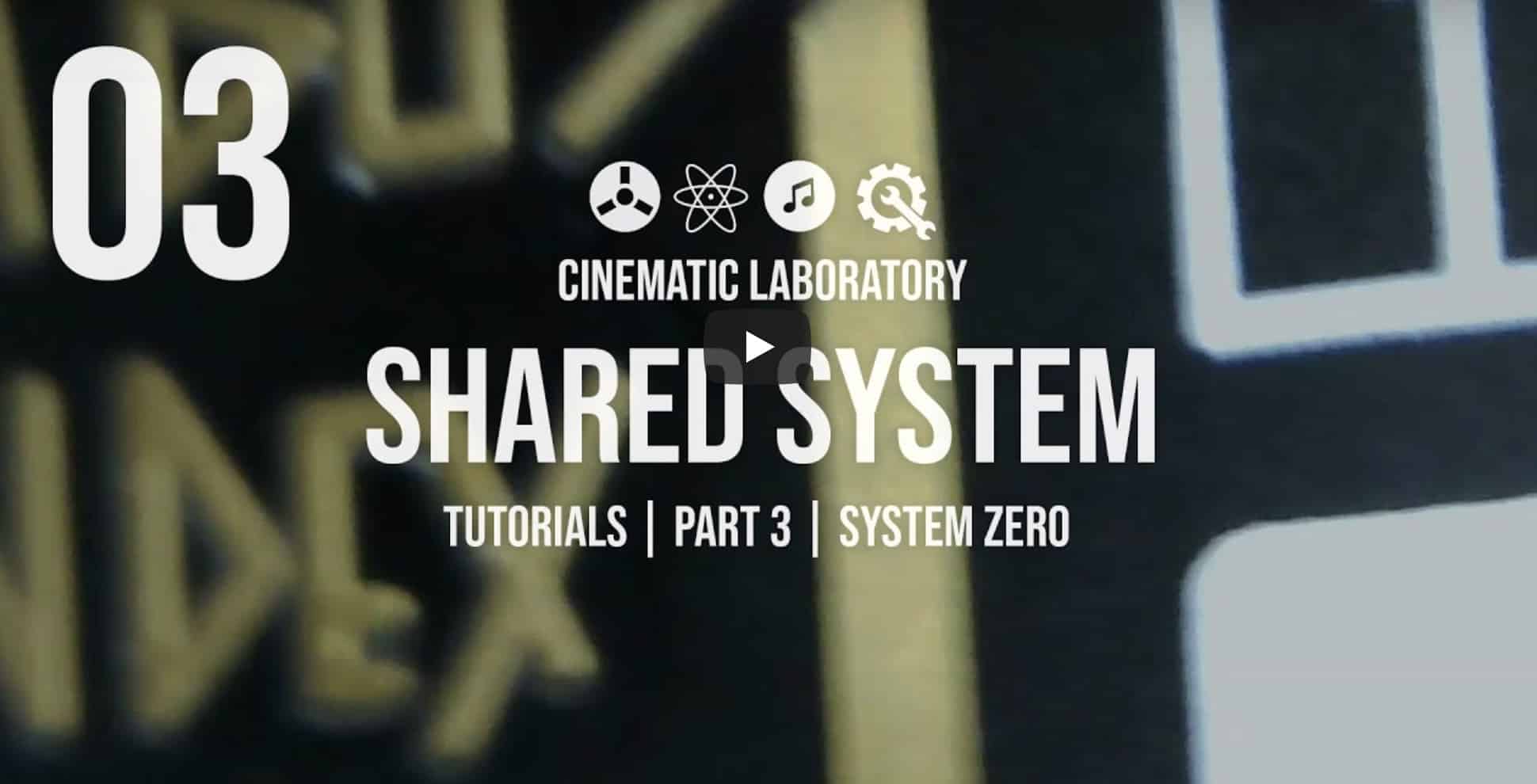 Shared System Tutorials Part 3 System Zero