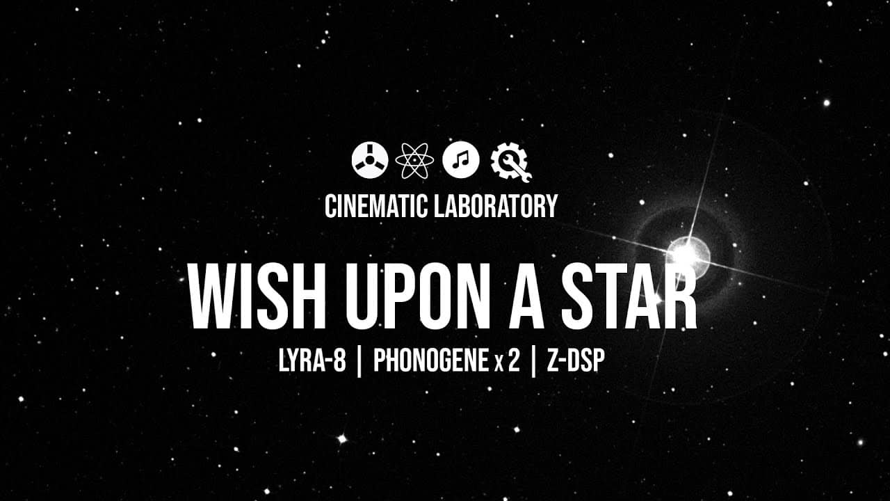 Wish Upon a Star | Lyra-8 – Phonogene x 2 – Z-DSP