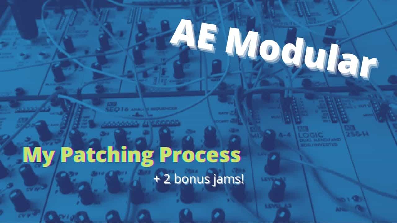 AE Modular – Patch Process + 2 Bonus Jams