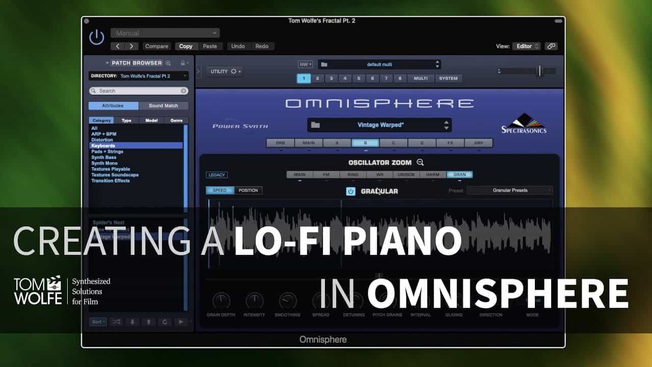 Omnisphere: How To Create A Lo-Fi Piano