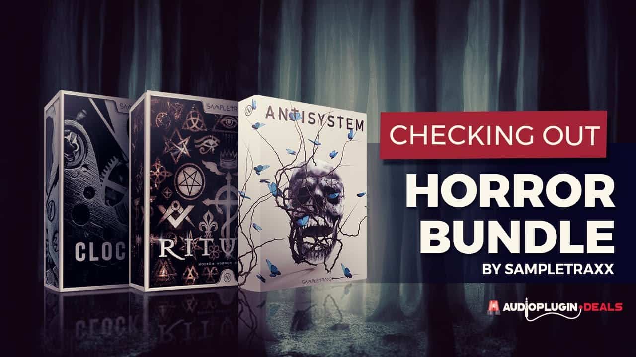 Checking Out the SampleTraxx Horror Bundle!