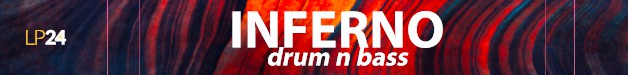 LP24 - INFERNO Drum n Bass 41 LP24 INFERNO Drum n Bass 628x75 1