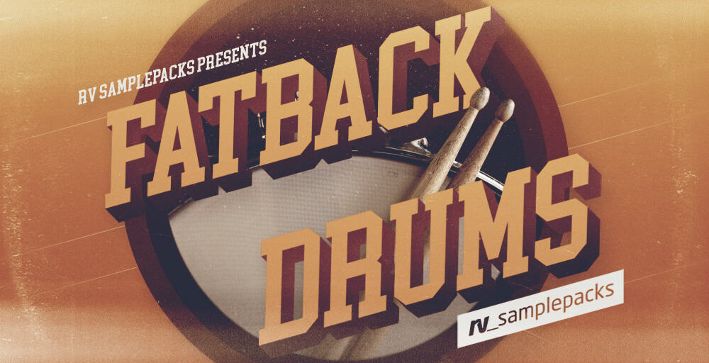 RV Samplepacks - Fatback Drums 75 RV FATBACK DRUMS 1000X512