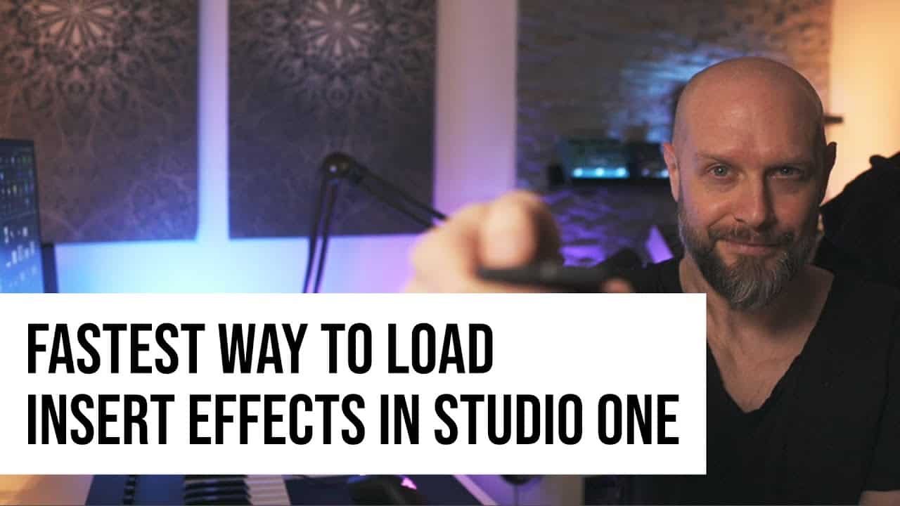 The fastest way to load insert effects | Studio One Tutorial