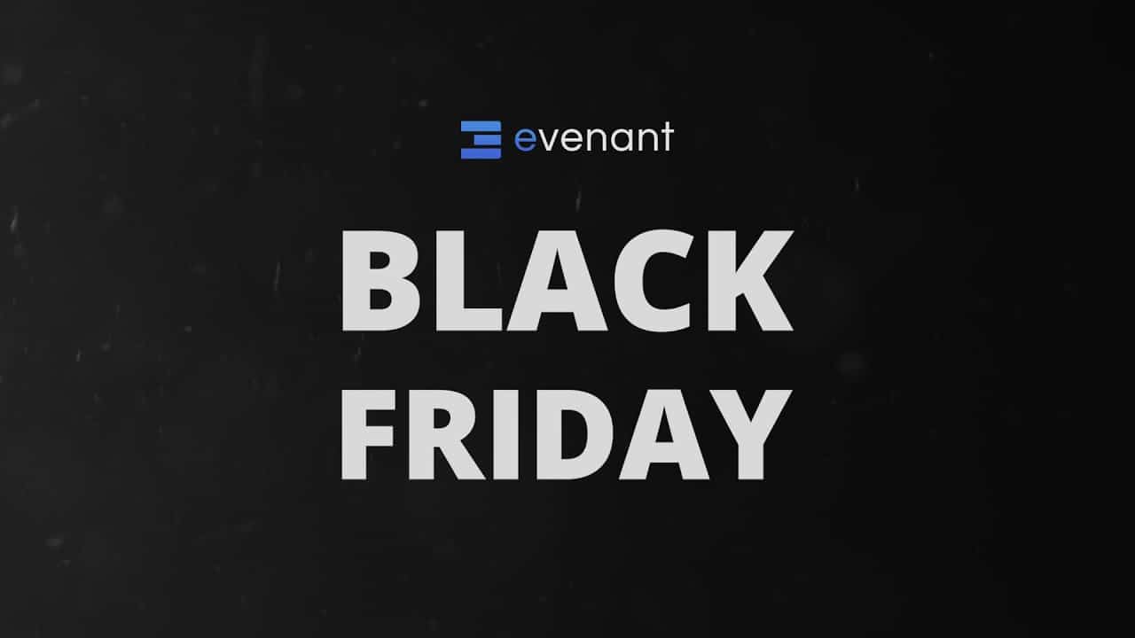Evenant Black Friday Sale!