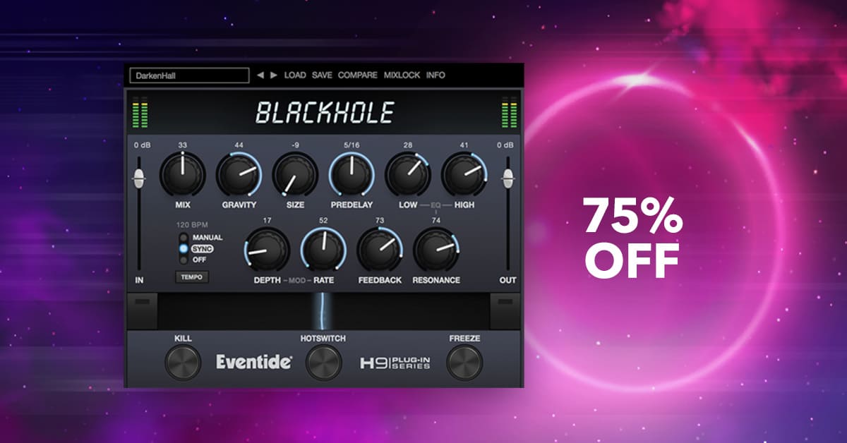 75% off “Blackhole” by Eventide