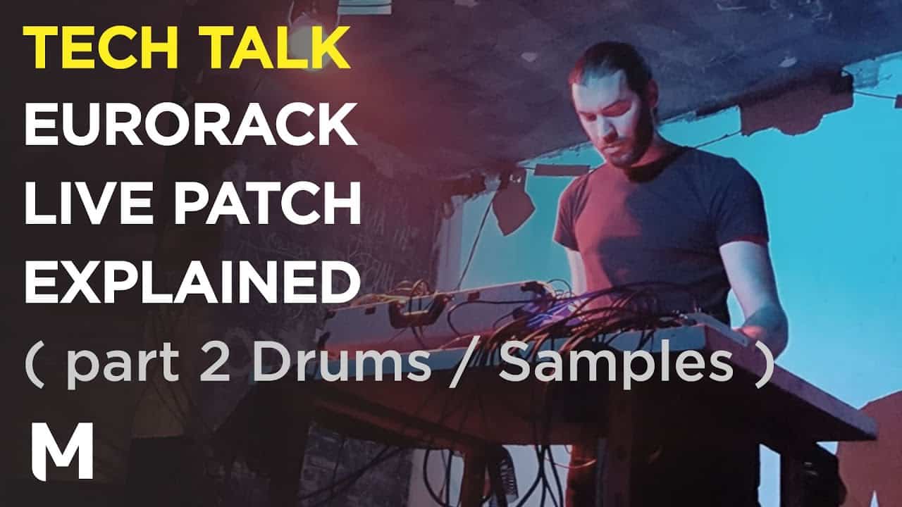 Eurorack Live Patch Explained – Drums and Samples