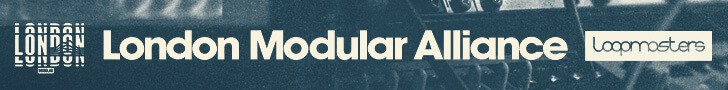 London Modular Alliance by Loopmasters 4 LM LONDON MODULAR ALLIANCE 728X90
