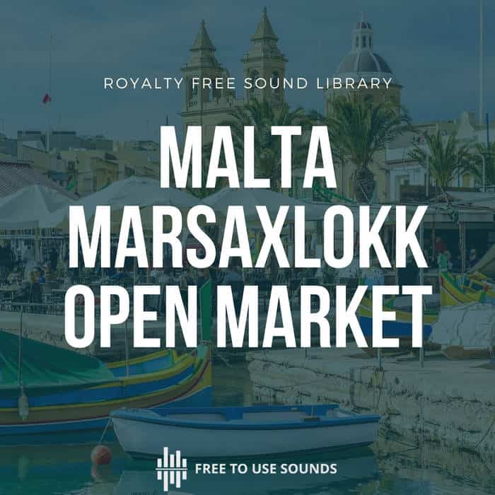 Sounds Of Malta! Marsaxlokk Open Fish Market Ambience