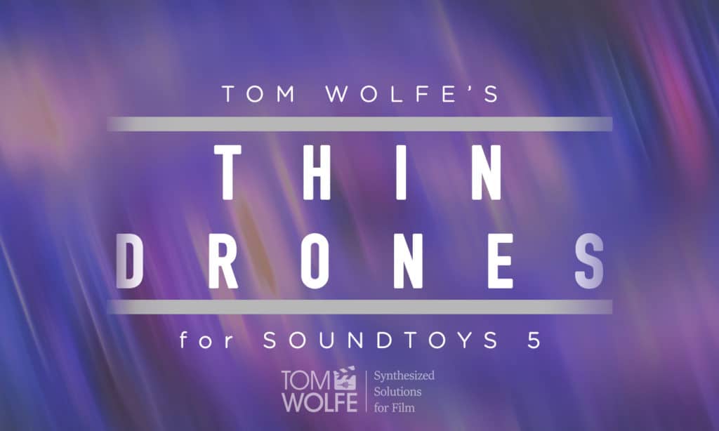 Thin Drones - New Preset for Soundtoys Effect Rack 2 Thin Drones Header