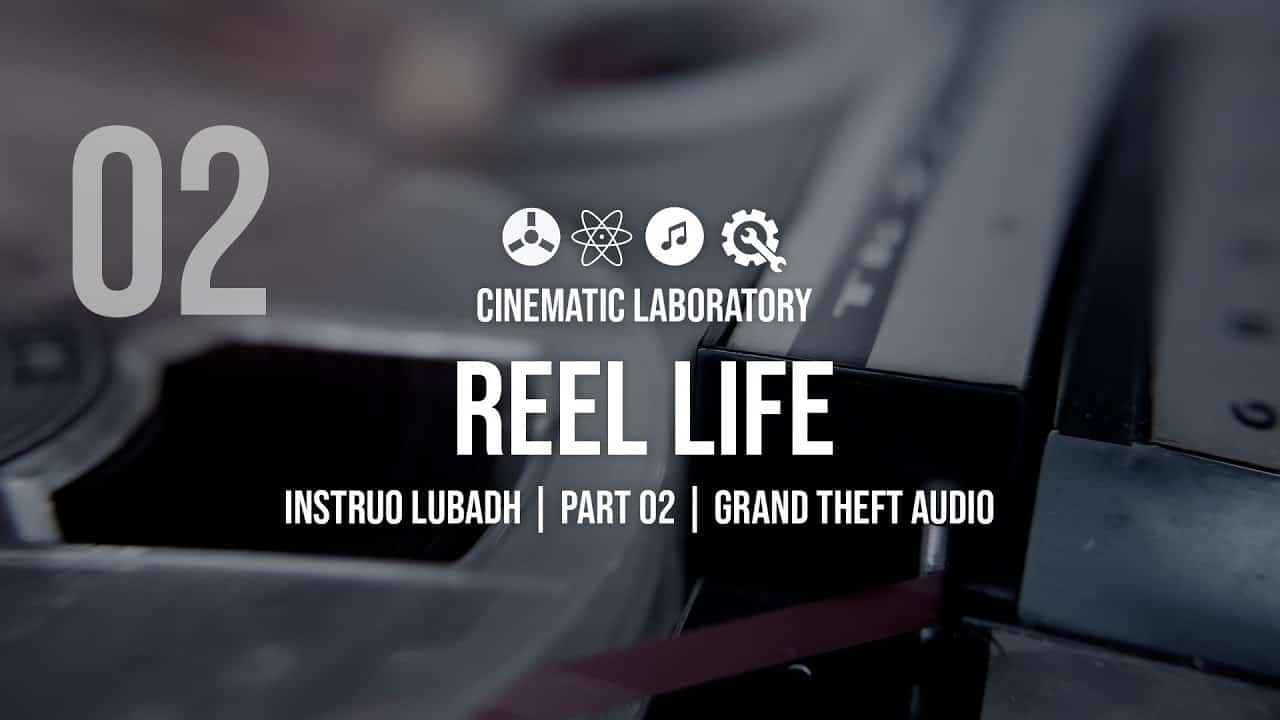 Reel Life | Instruo Lubadh Part 02 | Grand Theft Audio