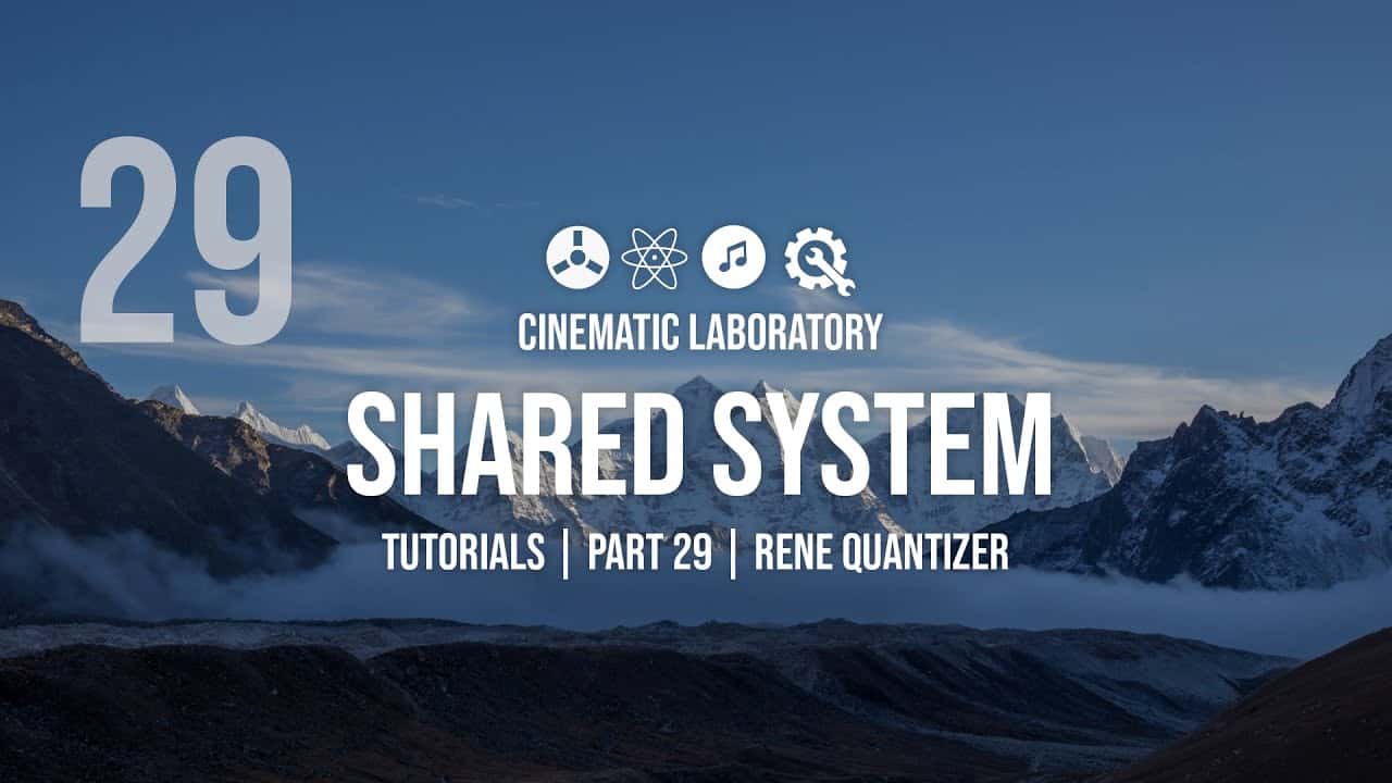 Shared System Tutorials | Part 29 | Rene Quantizer