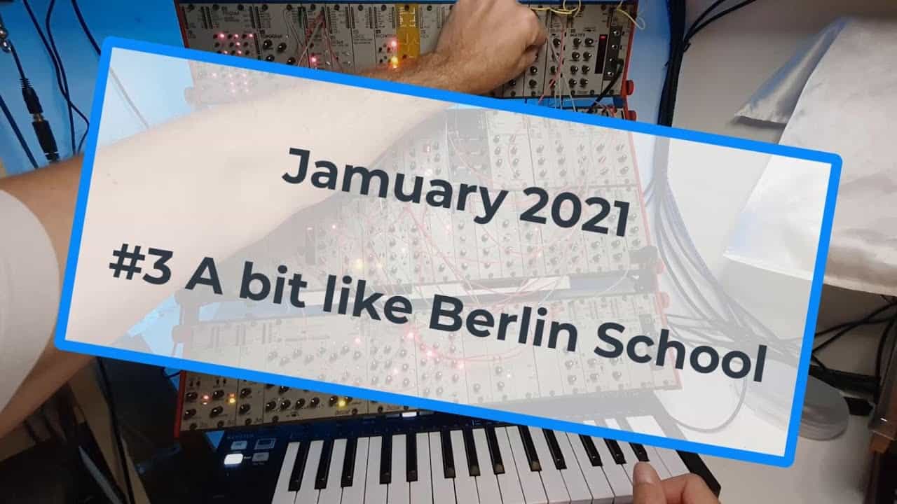 Jamuary 2021 #3 – A bit like Berlin School