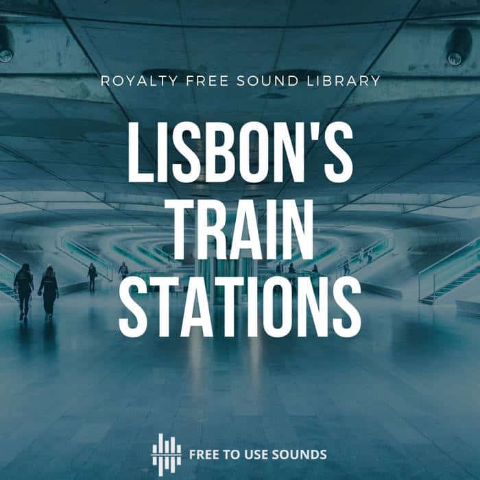 Lisbon Train Station Sound Library - Sounds Of Portugal 31 Lisbon Train Station Sound Library Sounds Of Portugal