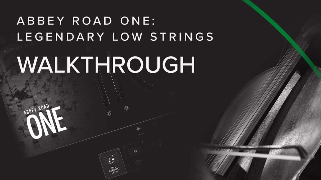 Walkthrough — Legendary Low Strings | Abbey Road One