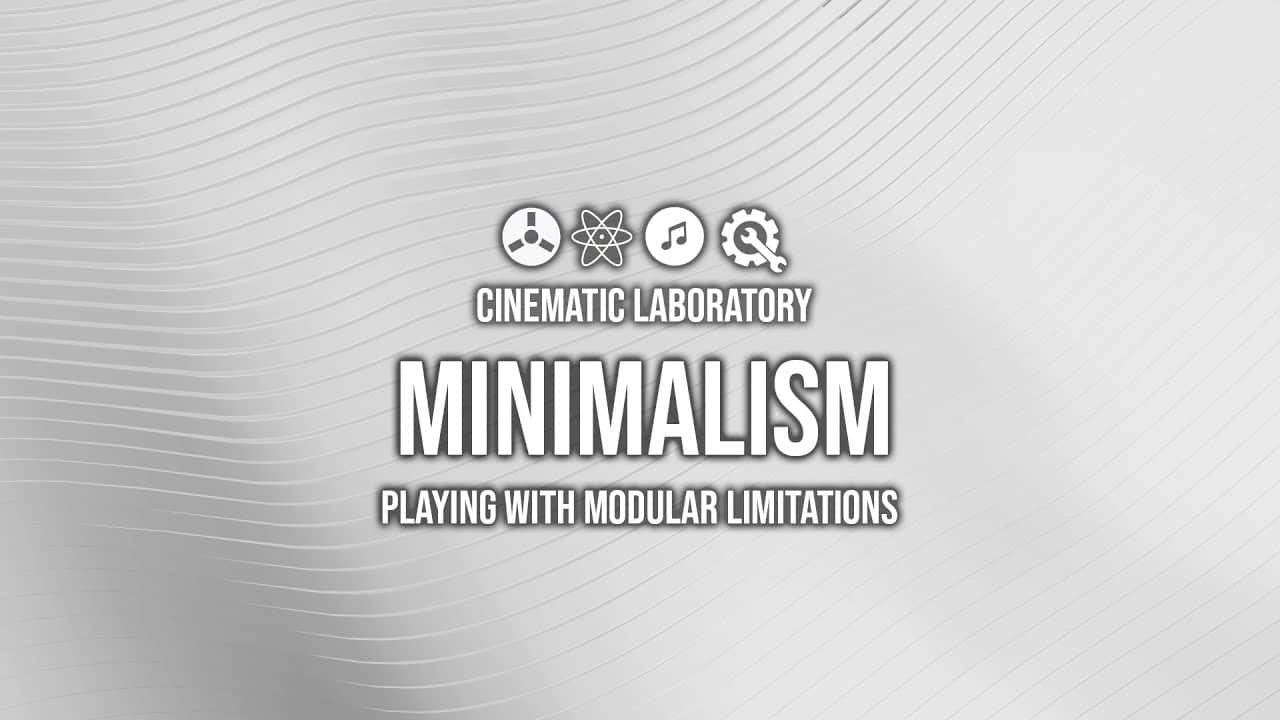 Minimalism | Playing with Modular Limitations