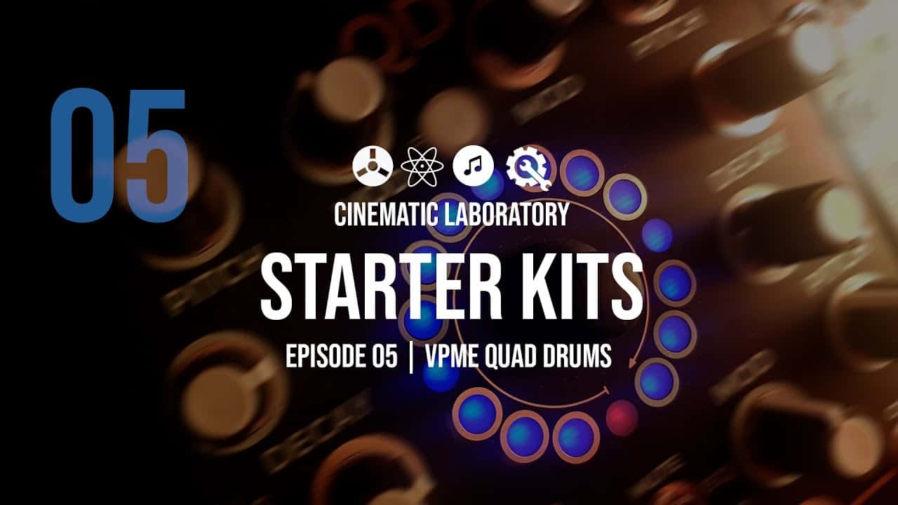 Starter Kits | Episode 05 | VPME Quad Drums & friends