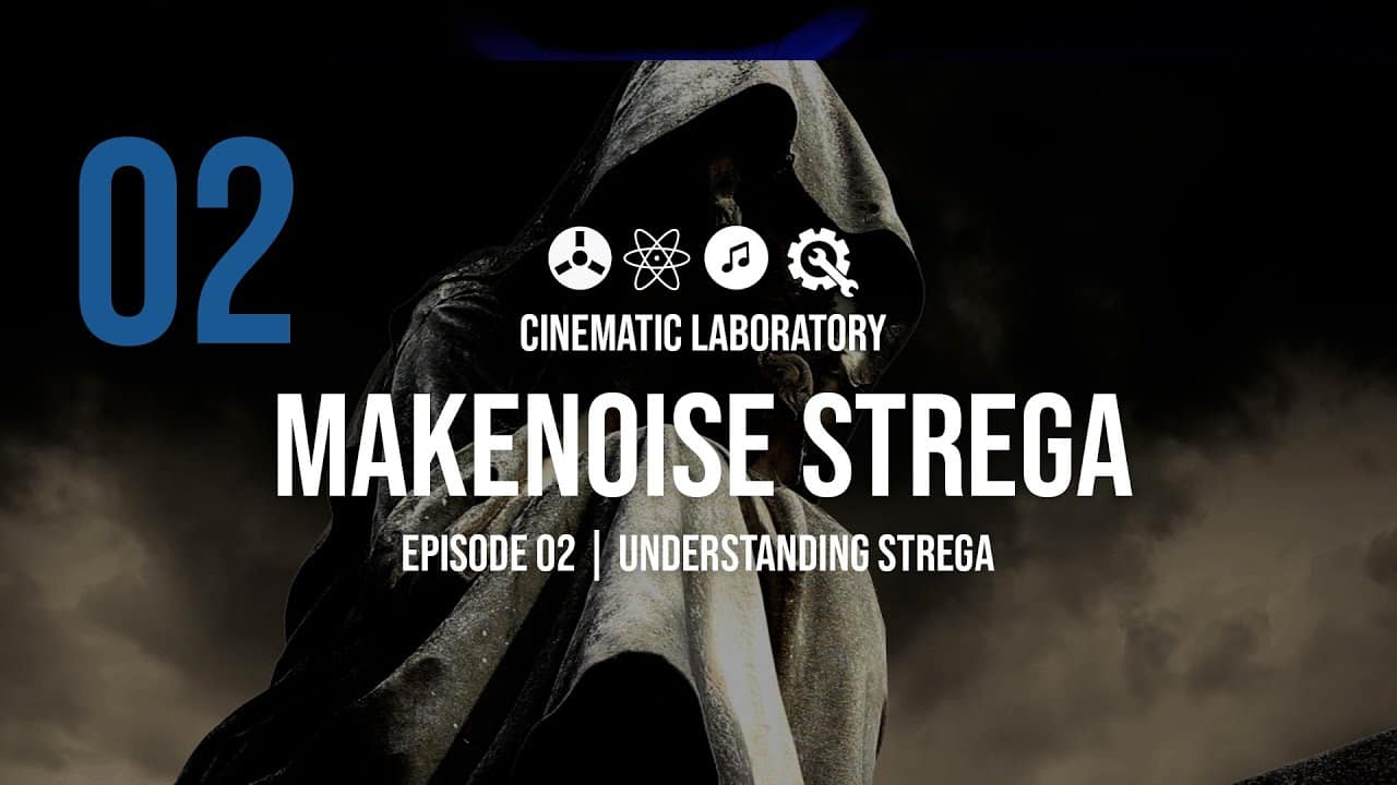 Make Noise Strega | Episode 02 | Understanding Strega - feat. Teleplexer 'Expander'