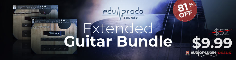 81% OFF Extended Guitar Bundle by Edu Prado Sounds 5 81 OFF Extended Guitar Bundle by Edu Prado Sounds 970x250 1