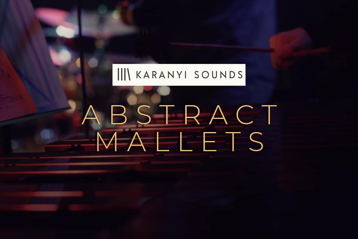 Abstract Mallets by Karanyi Sounds