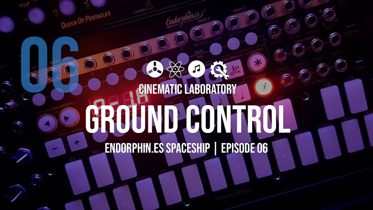 Ground Control | Endorphin.es Spaceship | Episode 6