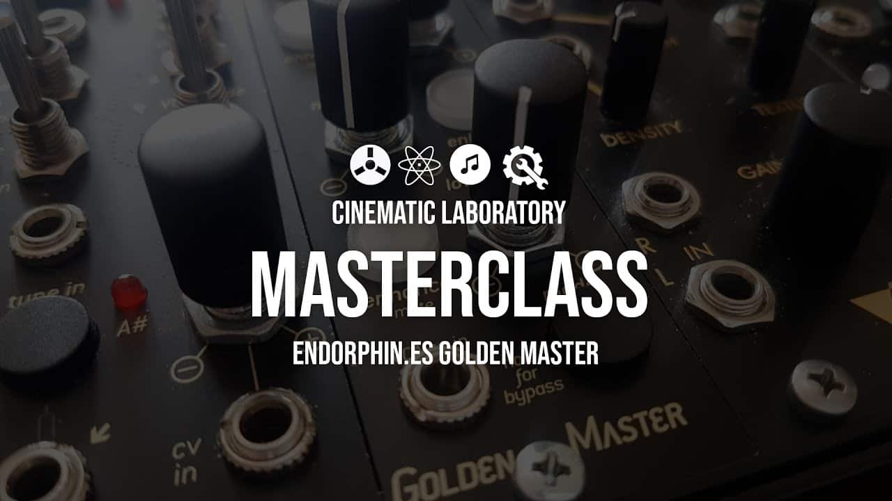 Masterclass | Endorphin.es Golden Master