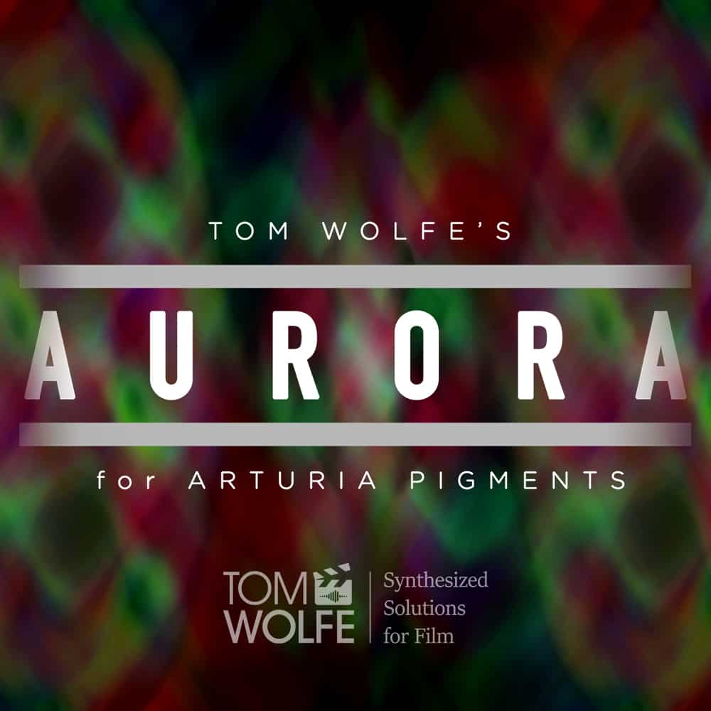 Aurora – Cinematic Textures a Soundset for Arturia Pigments