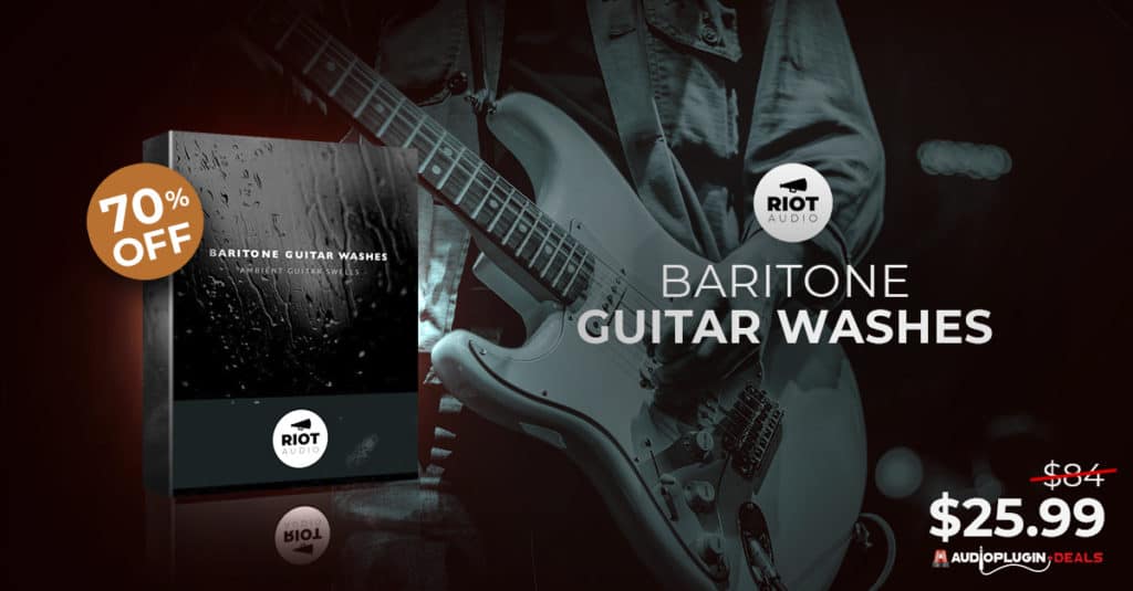 1200x627 70 OFF Baritone Guitar Washes by Riot Audio