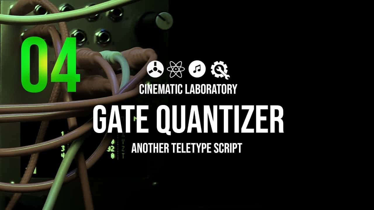 Monome TeleType | Episode 04 | Gate Quantizer