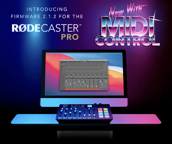 RØDECaster Pro Firmware 2.1.2 Introduces MIDI Control and More
