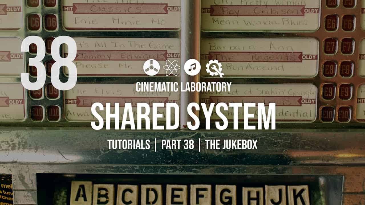 Shared System Tutorials | Part 38 | The Jukebox
