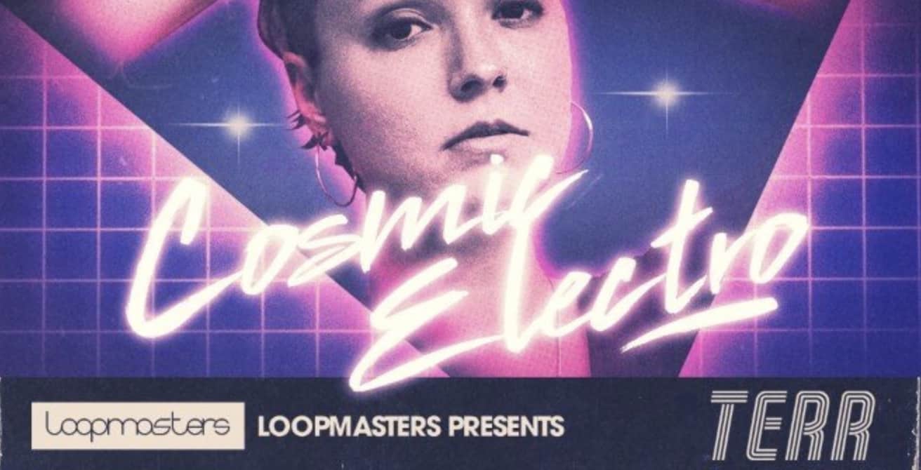 Loopmasters Deal of the Week | 50% off Terr – Cosmic Electro