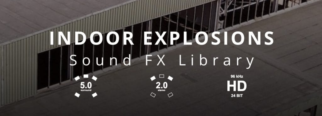 INDOOR EXPLOSIONS SFX LIBRARY