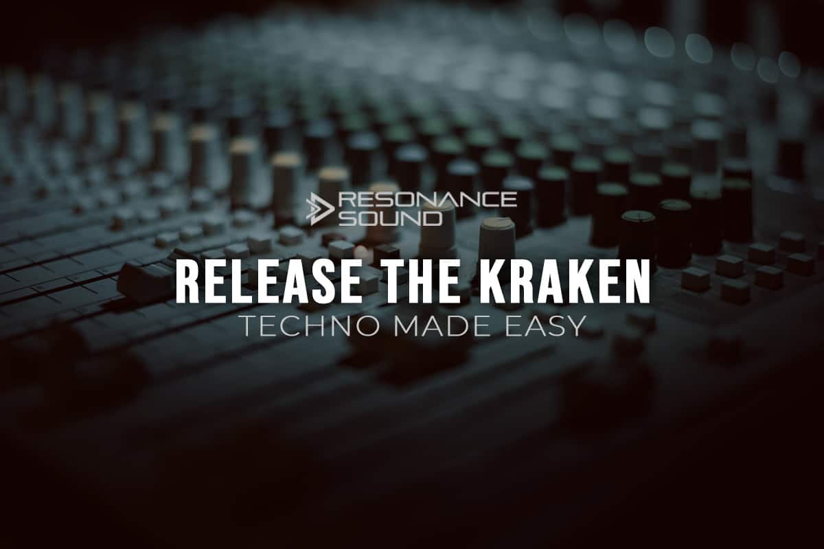 RELEASE THE KRAKEN – Techno Made Easy by Resonance Sound: 80% OFF