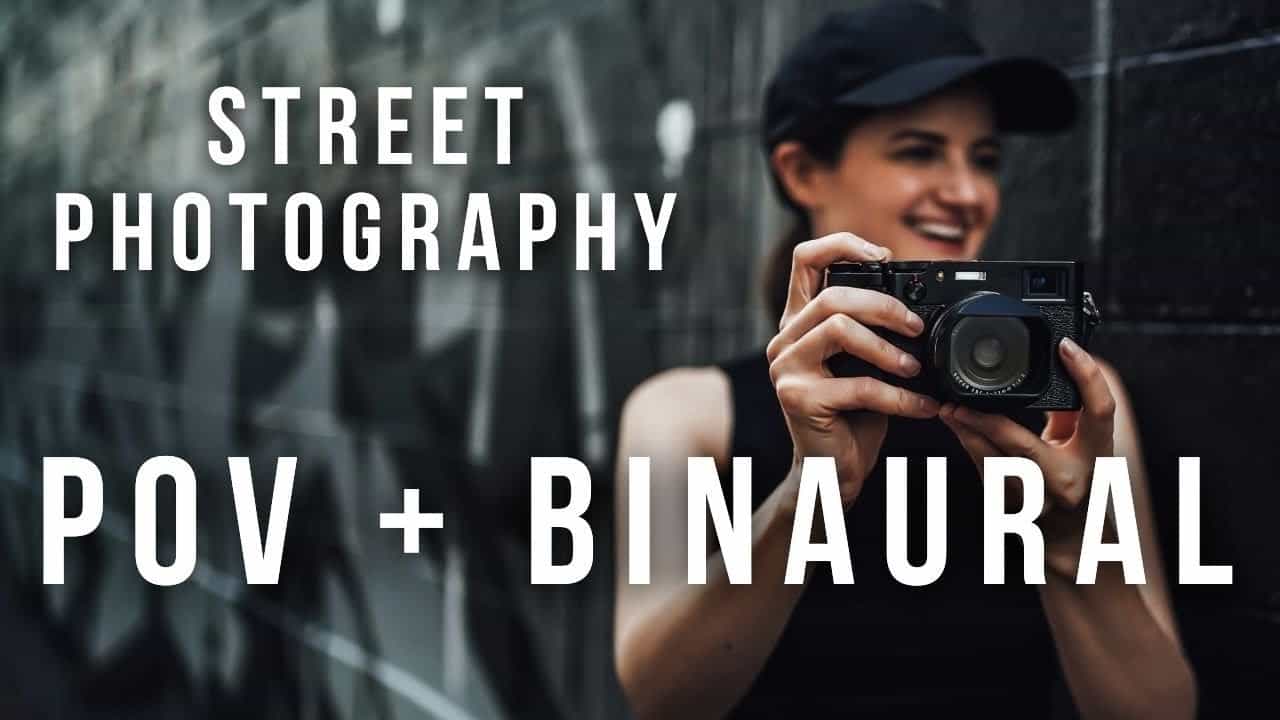 POV Street Photography with Binaural Ambience | FujiFilm X100V