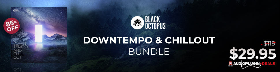 Discover the blissful sound of relaxation with this exclusive bundle by Black Octopus Sound 970x250 1