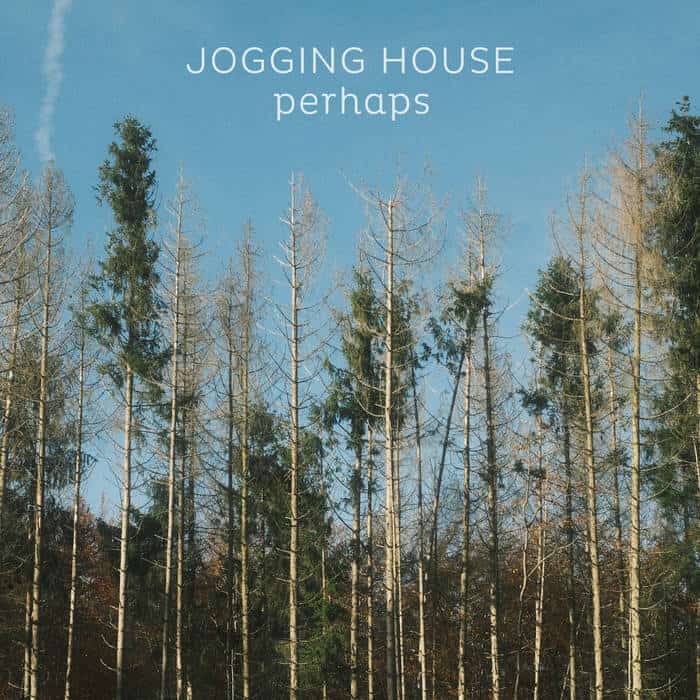 perhaps a New Release by Jogging House 31 perhaps a New Release by Jogging House
