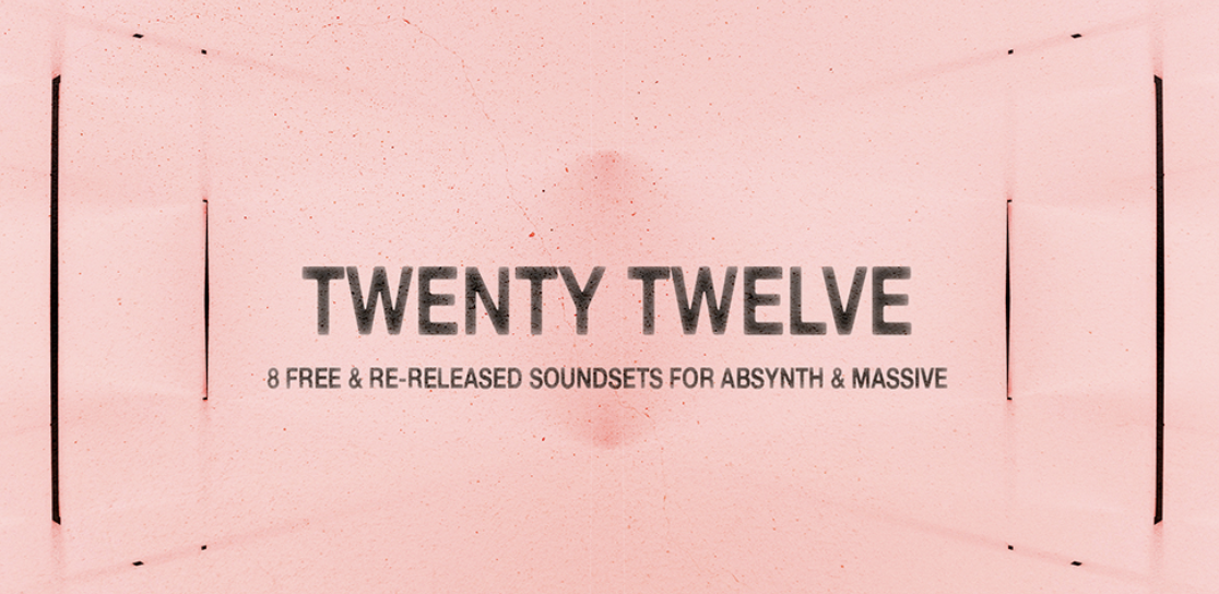 Twenty Twelve – The Unfinished 10th Anniversary: 900+ Soundset for Absynth, Massive & More