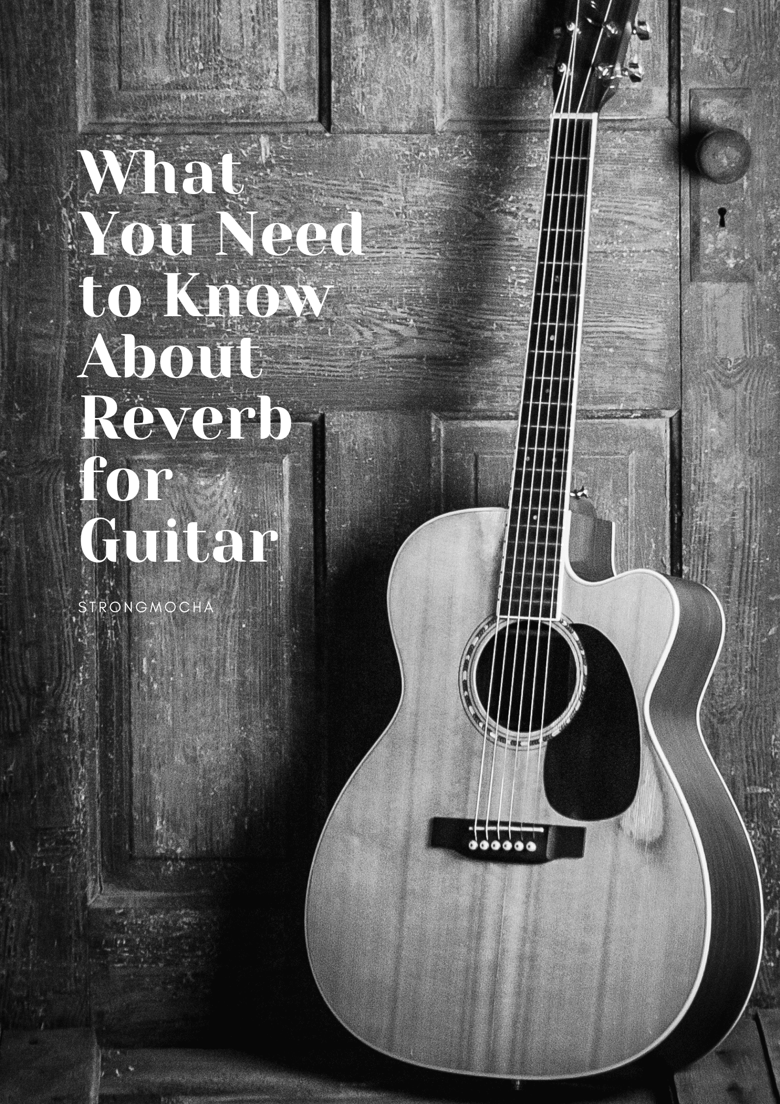 What You Need to Know About Reverb for Guitar