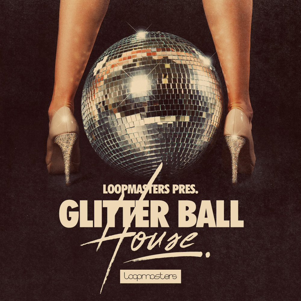 Loopmasters Glitter Ball House: A Collection of Royalty-Free Disco and House Sounds 54 Loopmasters Glitter Ball House A Collection of Royalty Free Disco and House Sounds GBH Cover