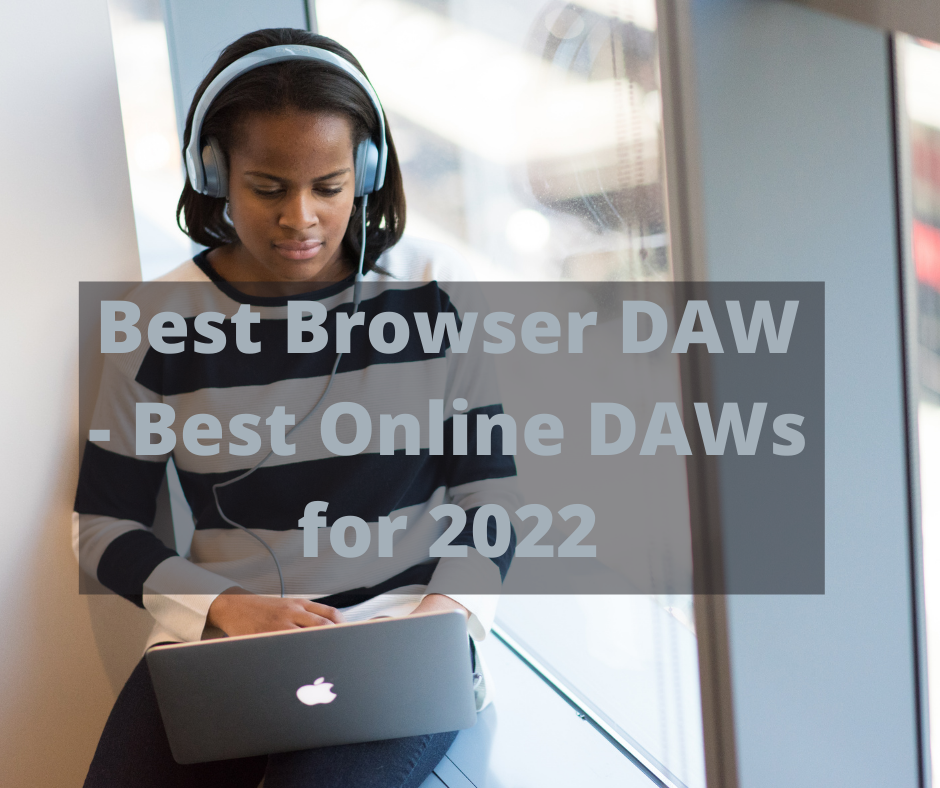 Best Browser DAW Best Online DAWs for 2022