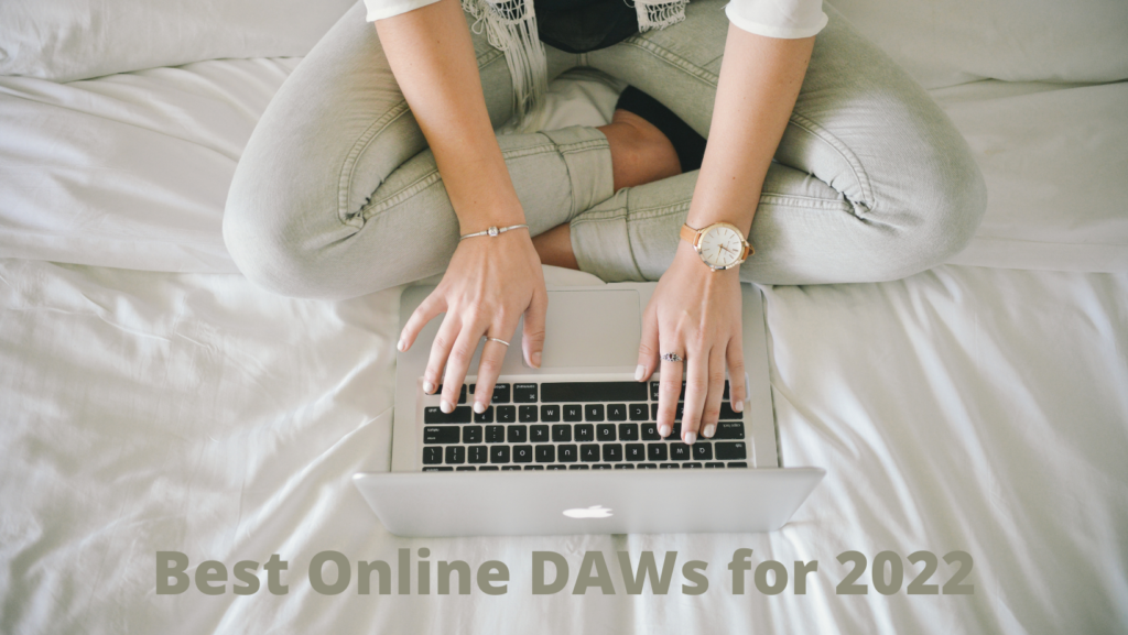 Best Browser DAW - Best Online DAWs for 2022
