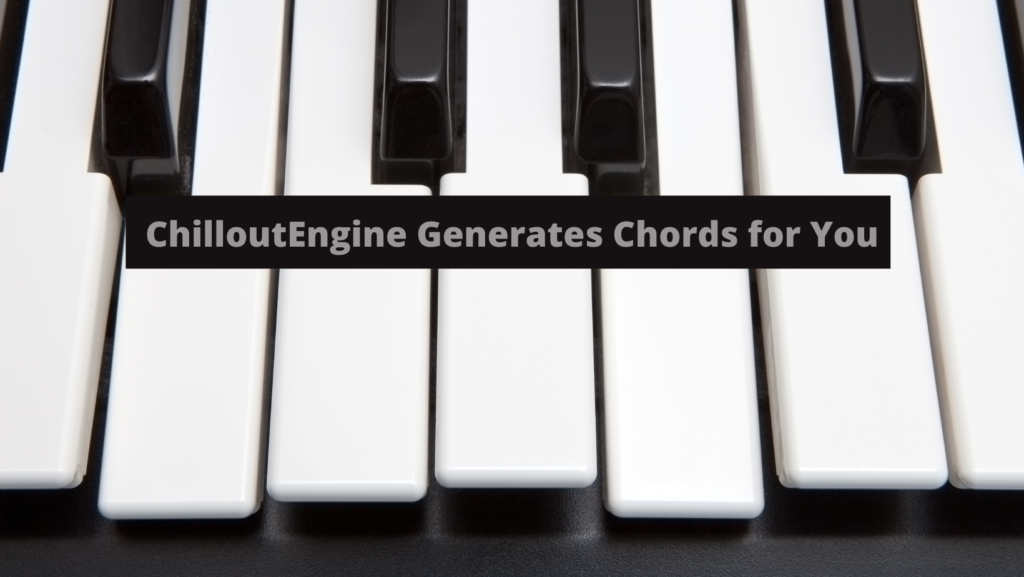 ChilloutEngine Generates Chords for You