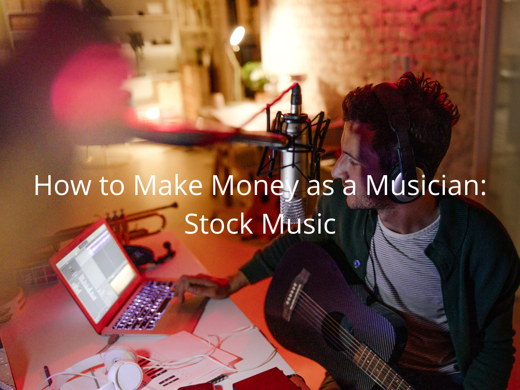 How to Make Money as a Musician Stock Music 1 1
