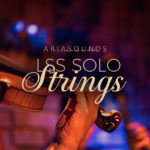 Aria Sounds LSS Solo Strings Library: 16GB of Detailed Samples of Violin, Viola, Cello, and Double Bass