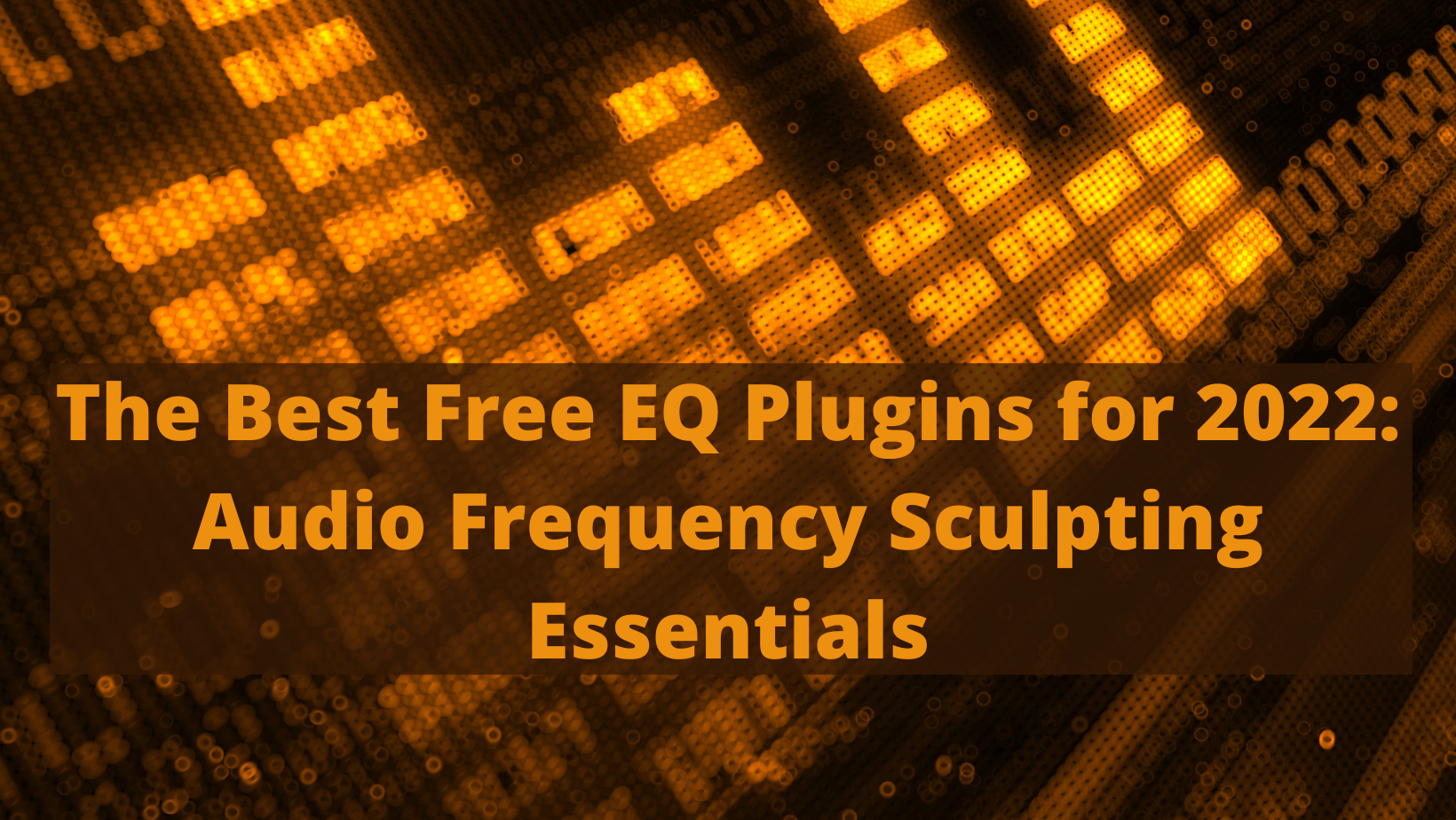 The Best Free EQ Plugins for 2022: Audio Frequency Sculpting Essentials 86 The Best Free EQ Plugins for 2022 Audio Frequency Sculpting Essentials