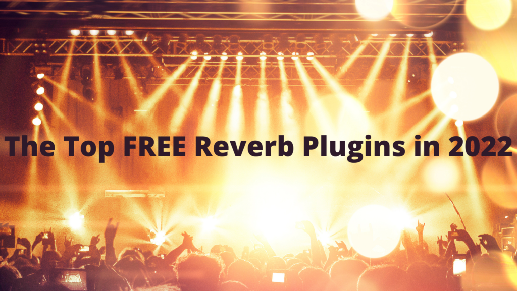 The Top FREE Reverb Plugins in 2022 StrongMocha