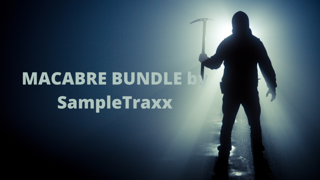 MACABRE BUNDLE by SampleTraxx: 9 Horror SoundPacks - 2200+ Horror Sound Effects 5 MACABRE BUNDLE by SampleTraxx